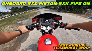 TEST PICKUP RXZ PIPE ON PISTON RXK