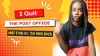 STORYTIME | WHY I QUIT THE POST OFFICE (USPS) | A VIDEO THAT I SHOULD’VE MADE A YEAR AGO 😮‍💨