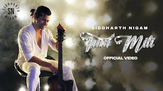 Tum Mili 2.0| Official Video | Reprise Song | Siddharth Nigam