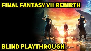 Final Fantasy VII Rebirth Blind Playthrough: Part 81 -  Forgotten Specimen & Vincent Boss Fights