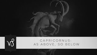 Capricornus: As Above, So Below