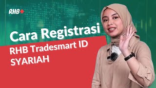 Cara Registrasi RHB Tradesmart ID Syariah | RHB Smart Learn (13/09/23)