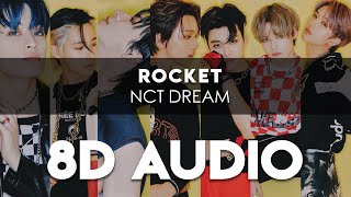 NCT DREAM - ROCKET 8D AUDIO [USE HEADPHONES] + Romanized Lyrics