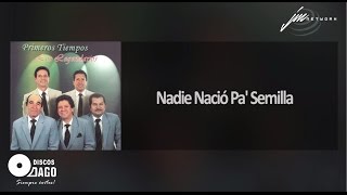 Los Legendarios - Nadie Nació Pa' Semilla [Official Audio]