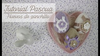 Tutorial huevo de Pascua de ganchillo