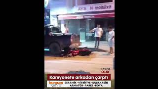 Kamyonete çarptı, metrelerce sürüklendi