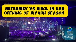 BETERBIEV vs BIVOL & OPENING RIYADH SEASON BEHIND THE SCENE @ RIYADH KINGDOM ARENA