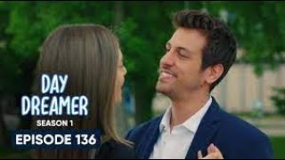 Day Dreamer Episode 136 hindi/Urdu  Explanation || Mahiray official