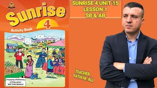 SUNRISE 4 UNIT 15 LESSON 1 SB & AB ئینگلیزی پۆلی چوارەم