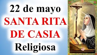 Santa Rita de Casia, Religiosa, 22 de mayo