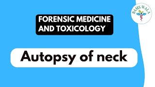 AUTOPSY OF NECK  ||  FORENSIC MEDICINE AND TOXICOLOGY  ||  MBBS  ||  BAMS  ||  BAMS WALA ||