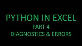 Python in Excel! Part 4 - Diagnostics, Errors and FORMULATEXT.PY! 🐍🤩