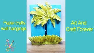 DIY PAPER CRAFTS | Paper crafts wall hangings | Easy wall decoration ideas | coconut tree