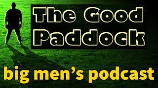 The Good Paddock - A Weight loss Podcast for Men episode 10