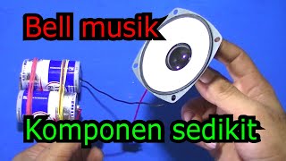 Rangkaian Bell Musik Melody yang Komponennya Sedikit