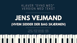 Jens Vejmand // 🎹 Klaver med tekst (Hvem sidder der bag skærmen)