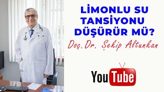 Limonlu Su Tansiyonu Düşürür mü? / Doç.Dr. Şekip Altunkan / 55.Bölüm /4K