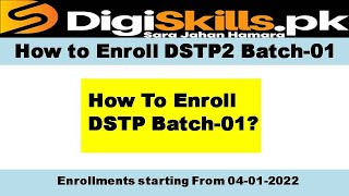 How to enroll DSTP 2.0 BATCH-01 / Digiskills training program 2 batch 1 enrolment