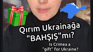 Qırım Ukrainağa "bahşış"mı? Was Crimea a “gift” to Ukraine? +English subs.