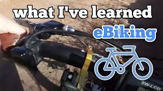 what I've learned ebiking