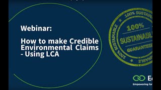 Credibility is Key: Learn How to Make Your Environmental Claims Credible with LCA