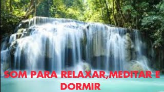 Som de Cachoeira para relaxar,meditar e dormir