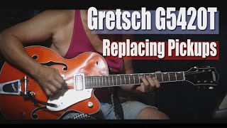 Gretsch G5420T Electromatic replacing pickups