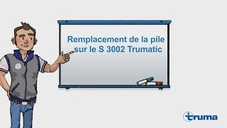 Remplacement de la pile sur le S 3002 Trumatic