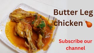 Butter🍗 leg chicken  ஒருமுறை இந்த மாதிரி செஞ்சு பாருங்க செம்மையா இருக்கும்