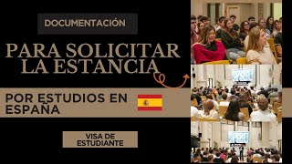 Documentación para solicitar la estancia por estudios en España 2024/2025 (Visa de estudiante)