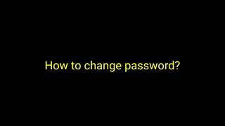 How to change password?