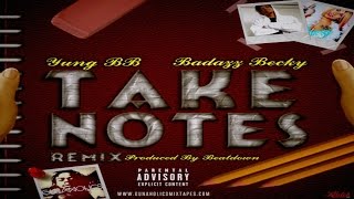 Yung BB x Bad Azz Becky  - Take Notes (Remix) [Prod By Beatdown]