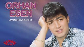 Orhan Esen - Ayrılmasaydık - 4K Official Video