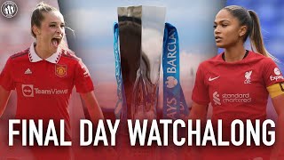 Final Day Watchalong 👀 | Liverpool Women v Man United Women | Who will win the title?