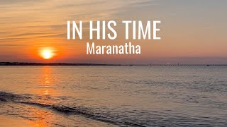 In His Time • Maranatha • with lyrics, sunset and ocean background