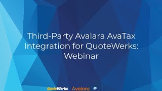 Third-Party Avalara Avatax Integration for QuoteWerks Webinar | QuoteWerks®