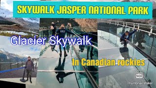 Skywalk Jasper National Park- Columbia Ice field Glacier