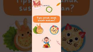 BAGAIMANA MENAKLUKKAN TANTANGAN ANAK YANG MALAS MAKAN?? #tips #anakanak #MALASMAKAN #shorts #short