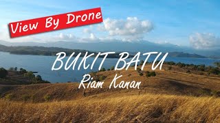 BUKIT BATU RIAM KANAN BY DRONE