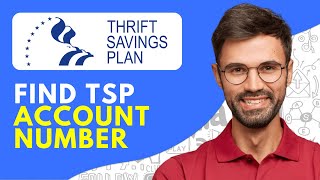 How to Find TSP Account Number - Quick and Easy