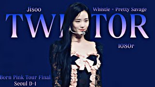 jisoo twixtor ;[ whistle × pretty savage - final in seoul d-1 ];