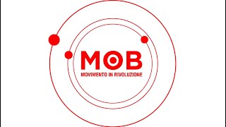 MOB – movimento in rivoluzione