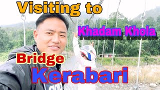 Visiting to Khodam Khola Longest bridge In Kerabari Morang.