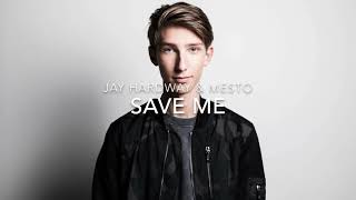 Jay Hardway & Mesto - Save Me (Original Mix)