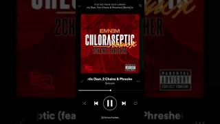 Eminem ft 2 chains- Chloraseptic remix