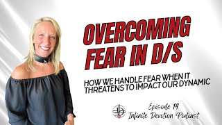 Handling fear inside of D/s dynamics