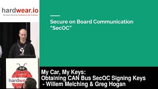 Hardwear.io USA 2024 : My Car, My Keys: Obtaining CAN Bus SecOC Signing Keys - Willem & Greg