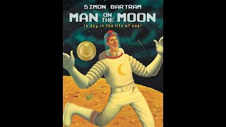 Story time Man on the moon By Simon Bartram