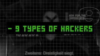 9 TYPES of HACKERS you must know.