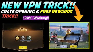 Opening Creates + Free Coupon Rewards 100% Working | PUBG MOBILE NEW VPN TRICK.